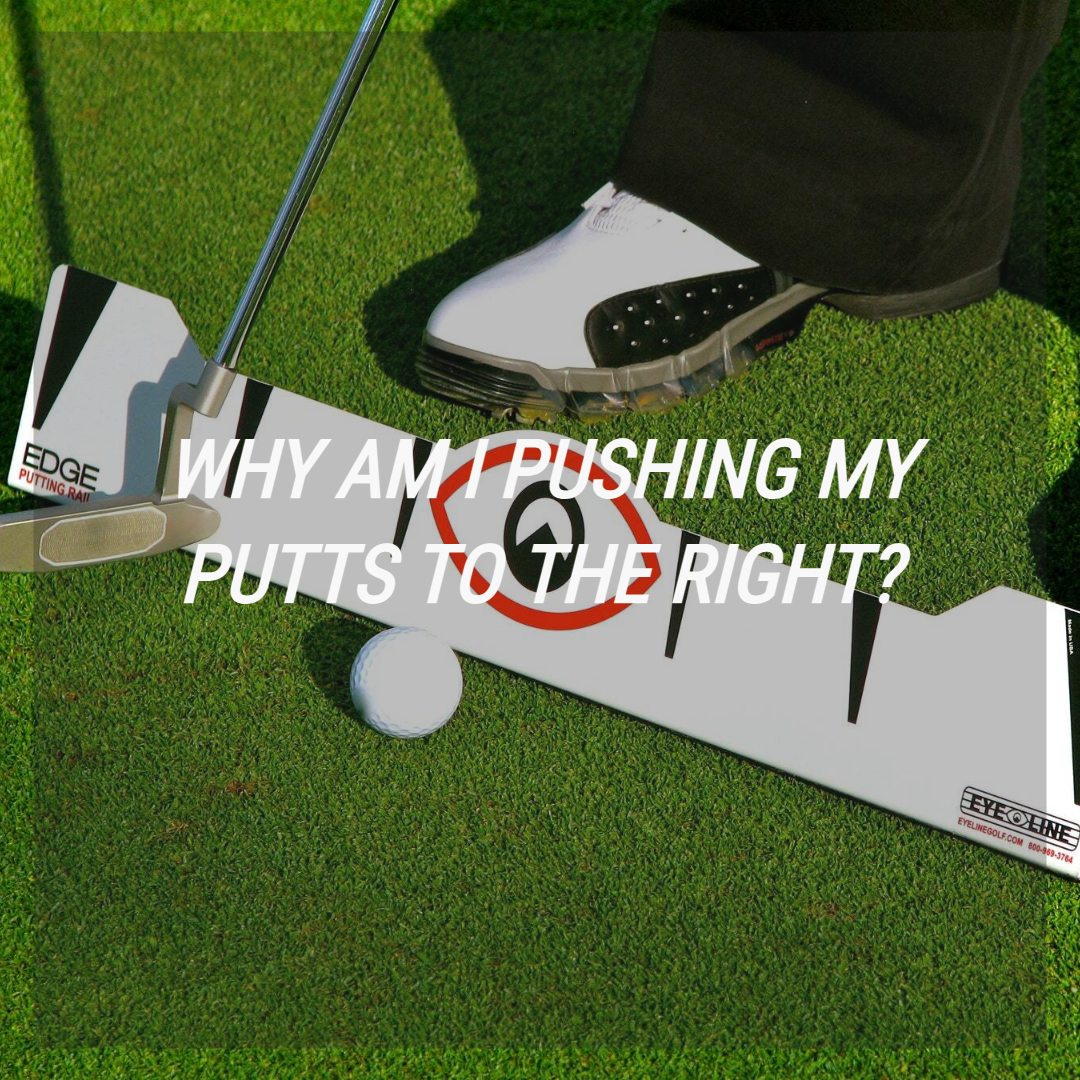 How to stop pushing putts to the right